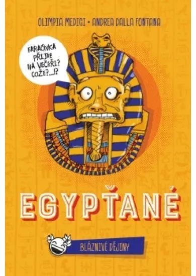 Bláznivé dějiny: Egypťané