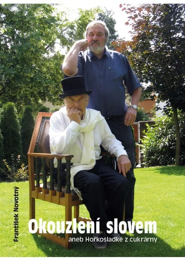 František Novotný - Okouzlení slovem aneb Hořkosladké z cukrárny