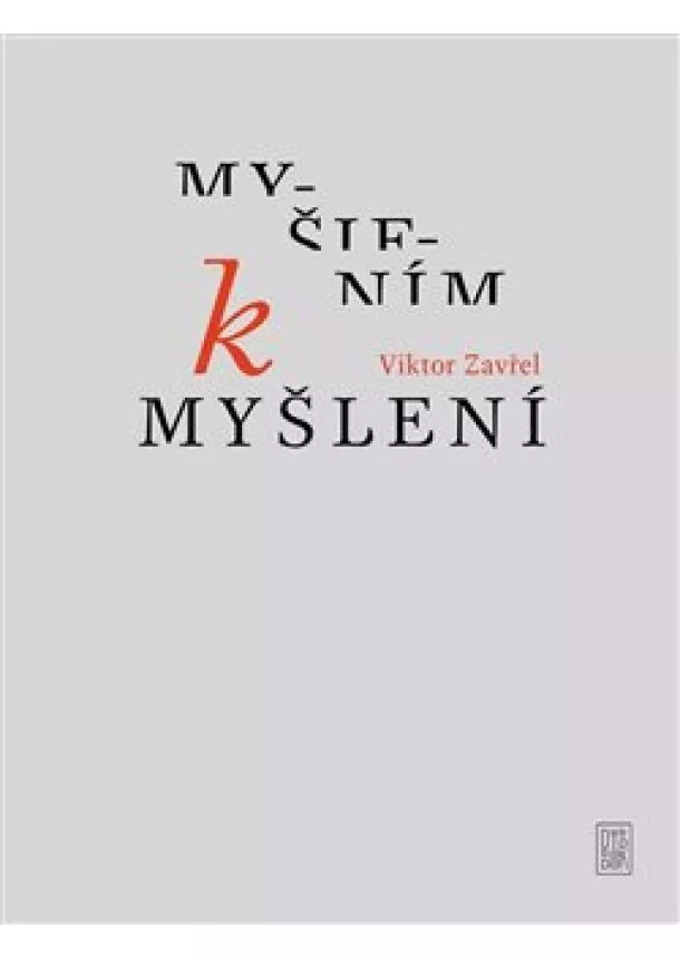 Viktor Zavřel - Myšlením k myšlení