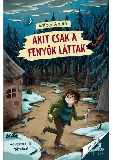 Akit csak a fenyők láttak - Zseblámpás Könyvek