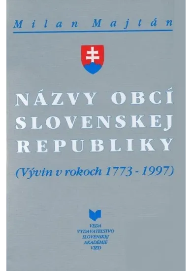 Názvy obcí Slovenskej republiky - Vývin v rokoch 1773 - 1997