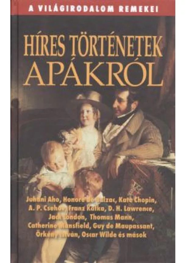 VÁLOGATÁS - HÍRES TÖRTÉNETEK APÁKRÓL