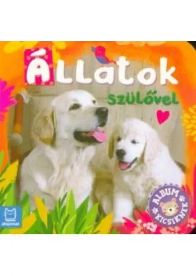 Album kicsiknek - Állatok szülővel