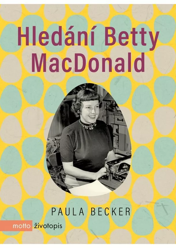 Paula Becker - Hledání Betty MacDonald