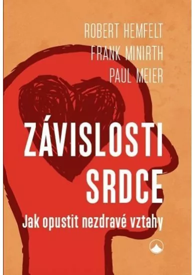 Závislosti srdce - Jak opustit nezdravé vztahy