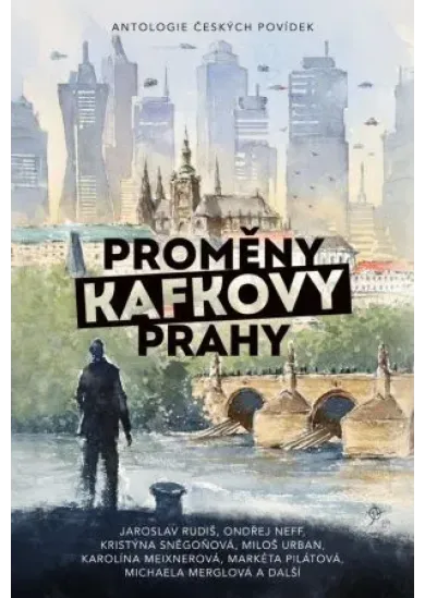 Proměny Kafkovy Prahy