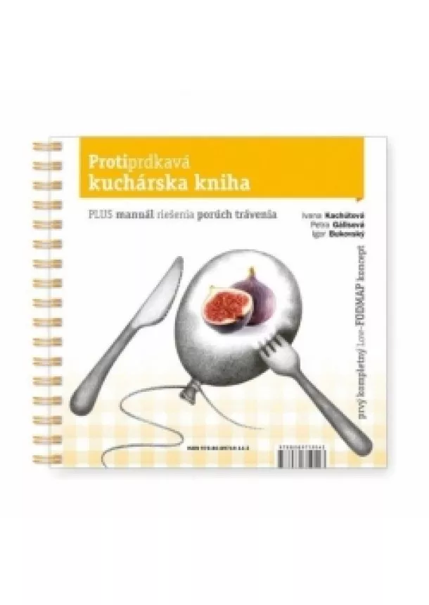 Igor Bukovský,Petra Gálisová,Ivana Kachútová - Protiprdkavá kuchárska kniha – nové doplnené vydanie!