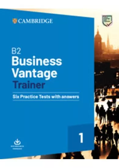 B2 Business Vantage Trainer Six Practice Tests with Answers and Resources Download