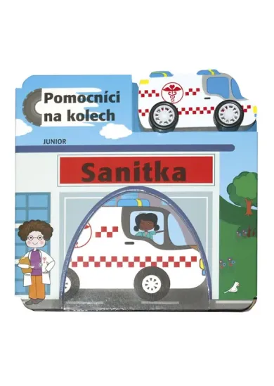 Sanitka - Pomocníci na kolech + dřevěné, ekologicky nezávadné autíčko