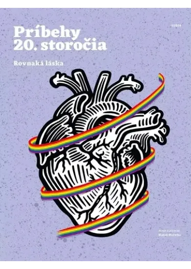 Príbehy 20. storočia - Rovnaká láska - 1/2024