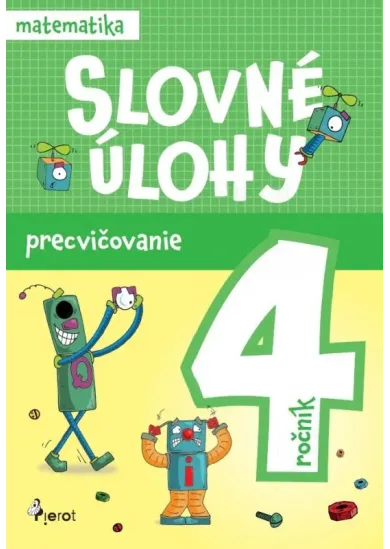 Slovné úlohy precvičovanie - matematika 4.ročník