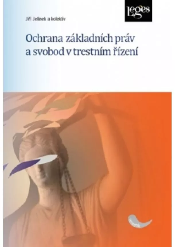 Jiří Jelínek - Ochrana základních práv a svobod v trest
