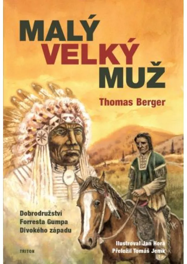 Thomas Berger - Malý velký muž - Dobrodružství Forresta Gumpa Divokého západu