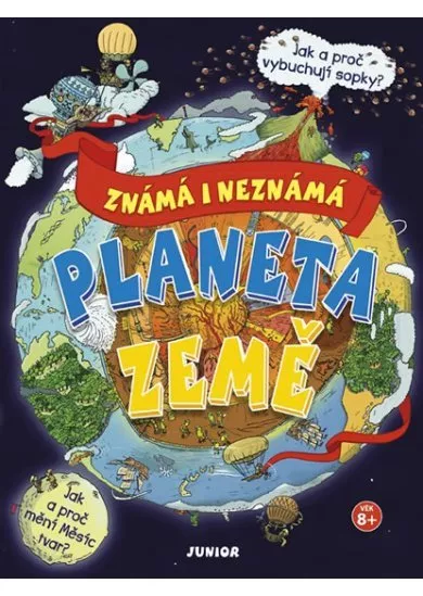 Planeta Země známá i neznámá