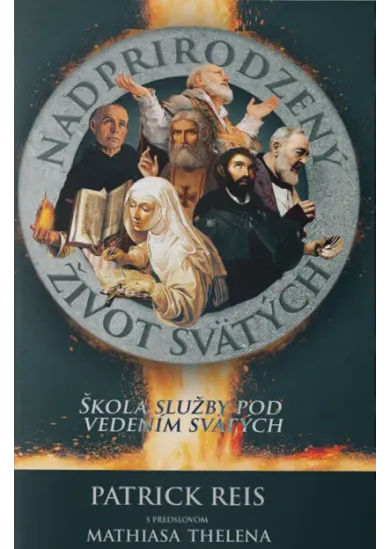 Nadprirodzený život svätých - Škola služby pod vedením svätých