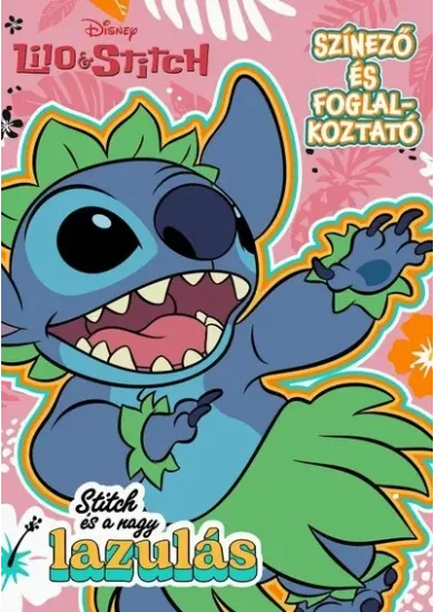 Disney - Stitch és a nagy lazulás - színező és foglalkoztató