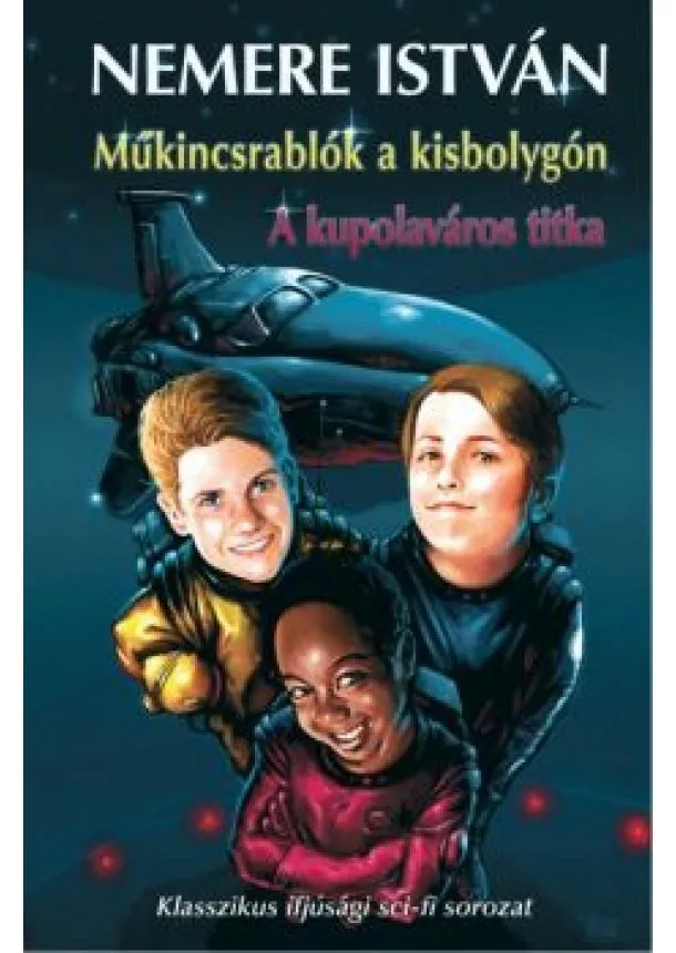 NEMERE ISTVÁN - MŰKINCSRABLÓK A KISBOLYGÓN - A KUPOLAVÁROS TITKAI