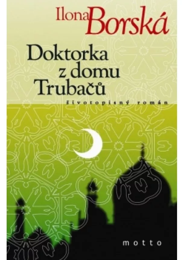 Ilona Borská - Doktorka z domu Trubačů
