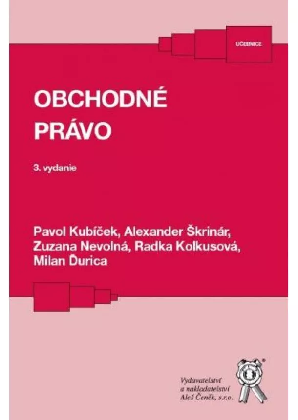 Pavol Kubíček, Alexander Škrinár, Zuzana Nevolná - Obchodné právo (3. vydanie)