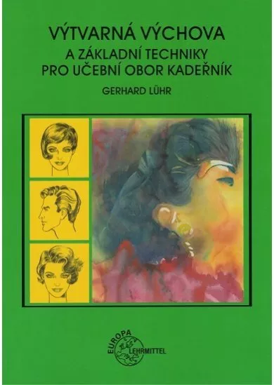 Výtvarná výchova a základní techniky pro učební obor kadeřník