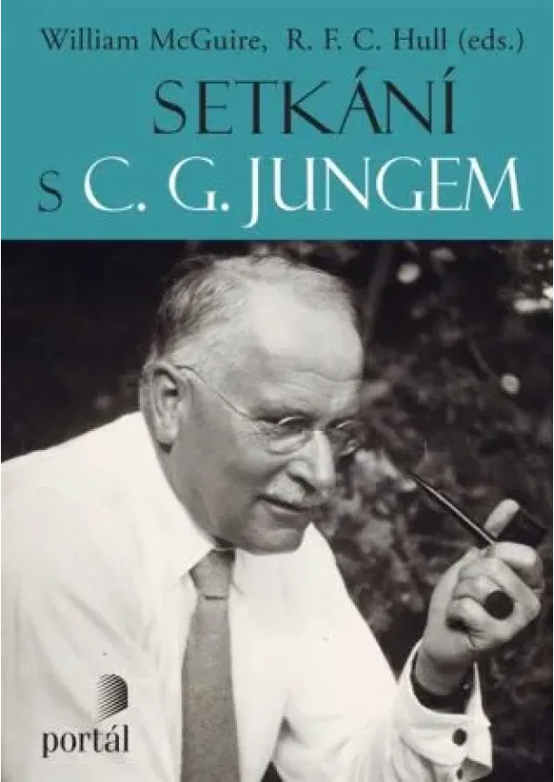 William McGuire, R. F. C. Hull - Setkání s C. G. Jungem