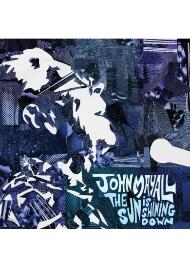 John Mayall:  Sun Is Shining Down