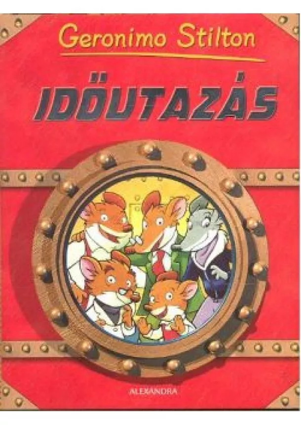 GERONIMO STILTON - IDŐUTAZÁS