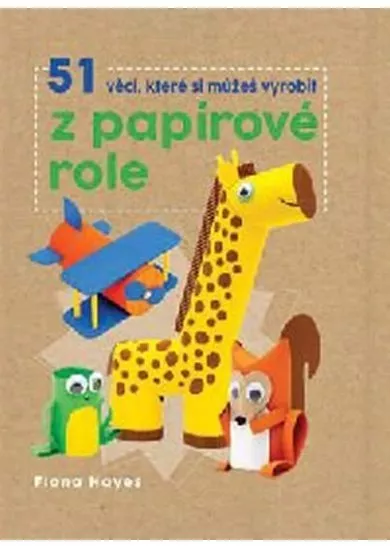 51 věcí, které si můžeš vyrobit z papírové role