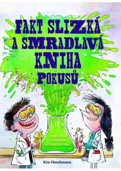 Fakt slizká a smradlavá kniha pokusů
