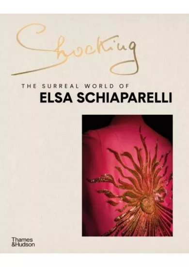 Shocking: The Surreal World of Elsa Schiaparelli