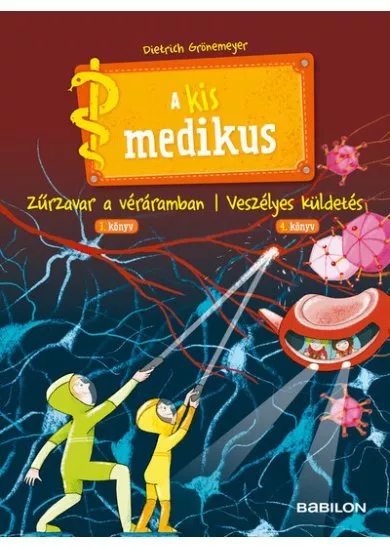 A kis medikus: Zűrzavar a véráramban 3. könyv / Veszélyes küldetés 4. könyv