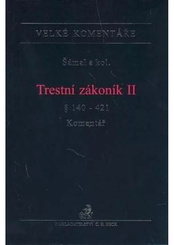 Pavel Šámal a kolektív  - Trestní zákoník II - Komentář
