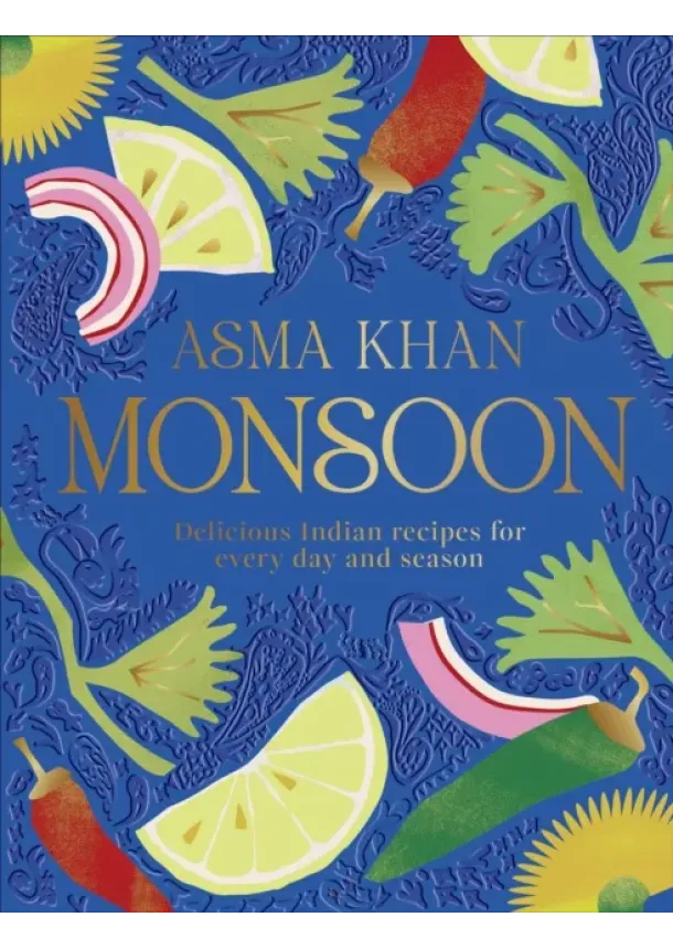 Asma Khan - Monsoon