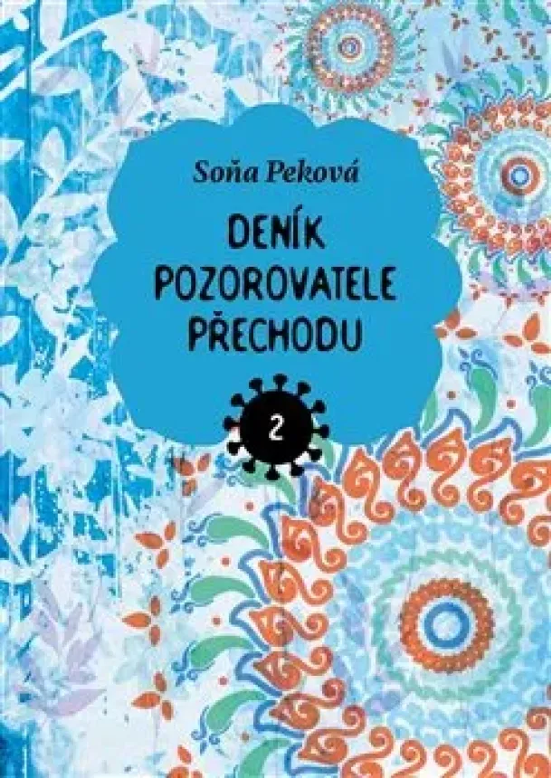 Soňa Peková - Deník pozorovatele přechodu 2