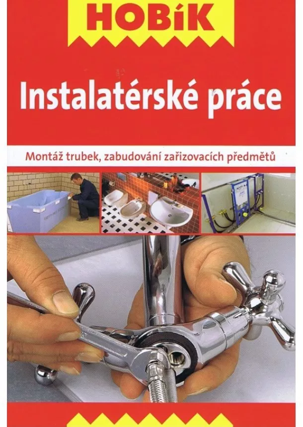 Kolektív - Instalatérské práce - Montáž trubek, zabudování zařizovacích předmětů