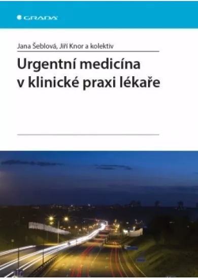 Urgentní medicína v klinické praxi lékaře