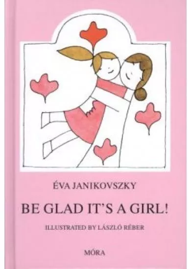 Be glad it's a girl! - Örülj, hogy lány! /Angol