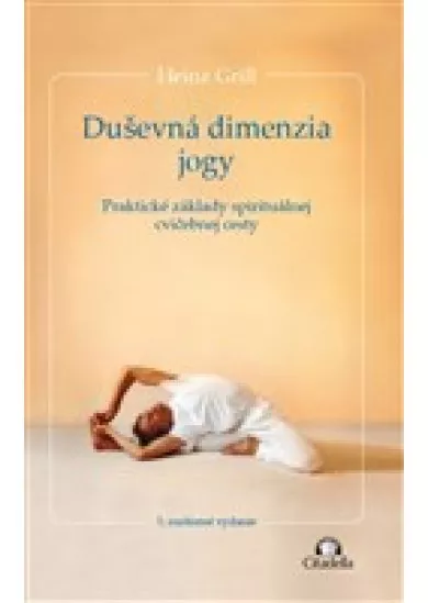 Duševná dimenzia jogy - praktické základy spirituálnej...
