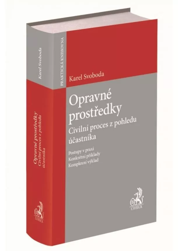 Karel Svoboda - Opravné prostředky - Civilní proces z pohledu účastníka