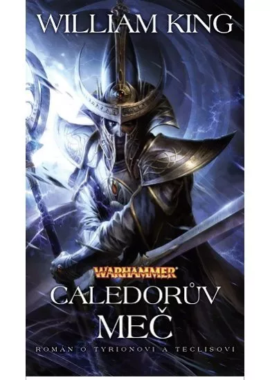 Caledorův meč - Warhammer - Román o Tyrionovi a Teclisovi