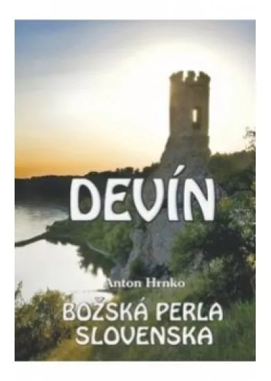 Devín - Božská perla Slovenska