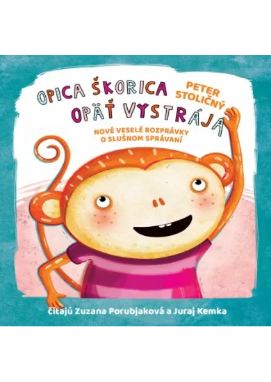 Opica Škorica opäť vystrája (audiokniha na CD) - Nové veselé rozprávky o slušnom správaní