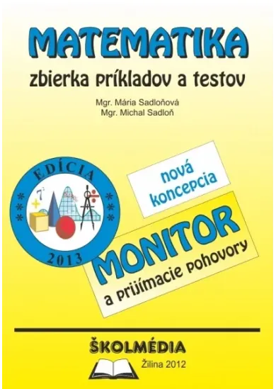 Matematika - zbierka príkladov a testov -Monitor a prij. pohovory