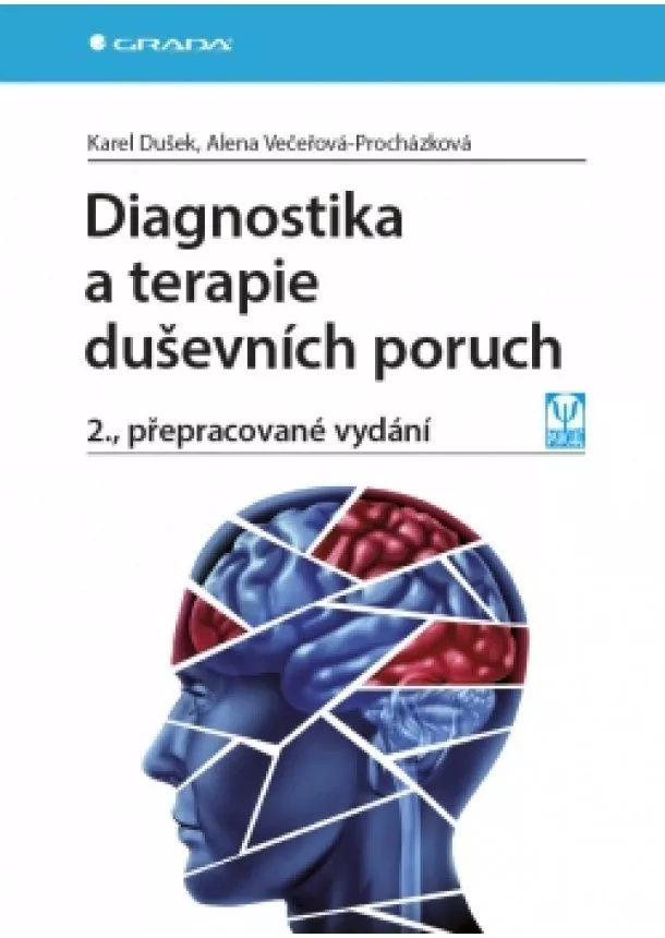 Alena, Karel Dušek, Večeřová–Procházková - Diagnostika a terapie duševních poruch - 2.vydání