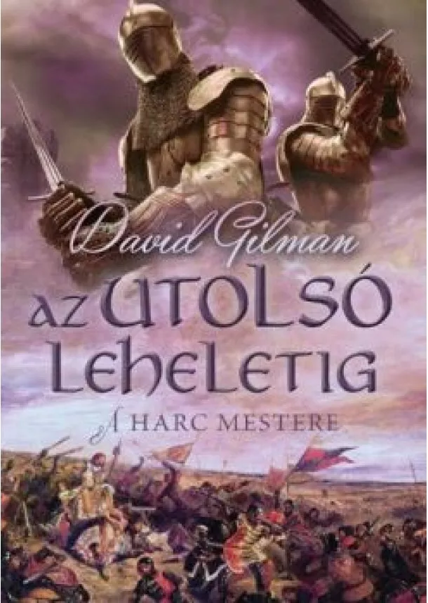 David Gilman - Az utolsó leheletig /A harc mestere 2.