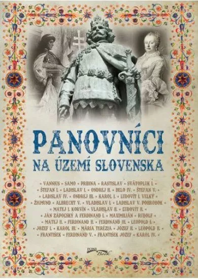 Panovníci na území Slovenska (2. vydanie)