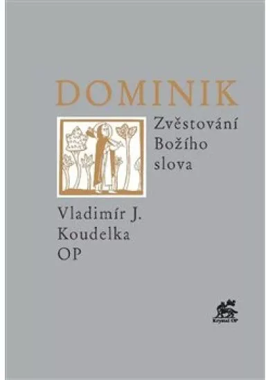 Dominik - Zvěstování Božího slova