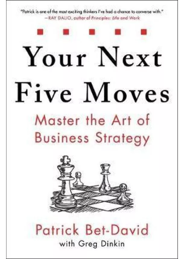 Your Next Five Moves : Master the Art of Business Strategy