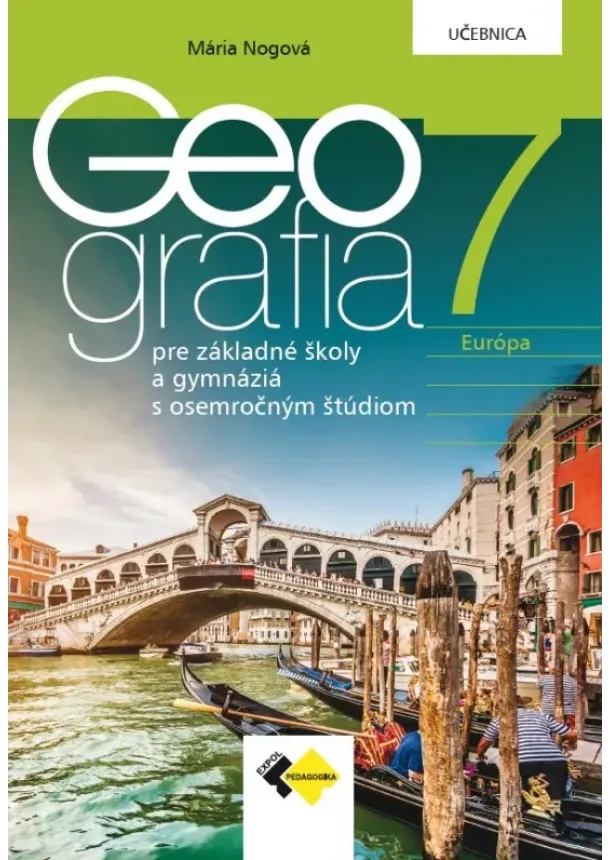 RNDr. Mária Nogová, PhD. - Geografia pre 7. ročník ZŠ a pre gymnáziá s osemročným štúdiom - učebnica