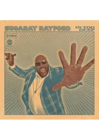 Sugaray Rayford:  In Too Deep /Sea Blue Coloured Vinyl